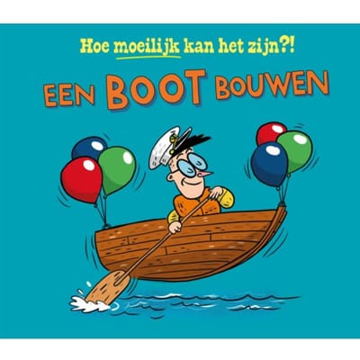 Een Boot Bouwen - Hoe Moeilijk Kan Het Zijn?! - Tom Jackson