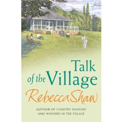 Talk Of The Village - Rebecca Shaw