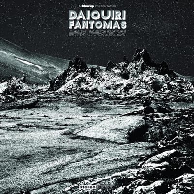 Daiquiri Fantomas - MHz Invasion (CD)