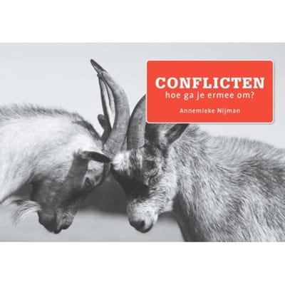 Conflicten, Hoe Ga Je Er Mee Om? - Annemieke Nijman
