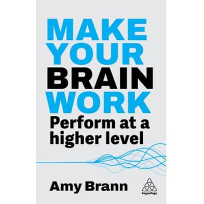 Make Your Brain Work - Amy Brann