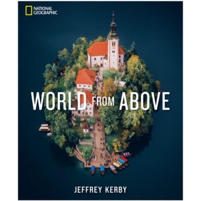 National Geographic World From Above - Jeffrey Kerby