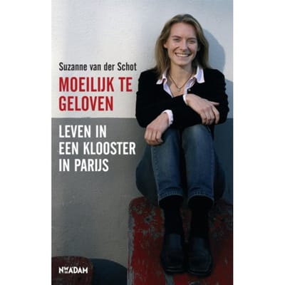 Moeilijk Te Geloven - Suzanne van der Schot