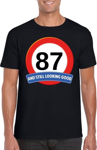 87 jaar and still looking good - t-shirt met verkeersbord print - zwart - voor heren - verjaardag cadeau - party - feestartikelen 87 jarige S