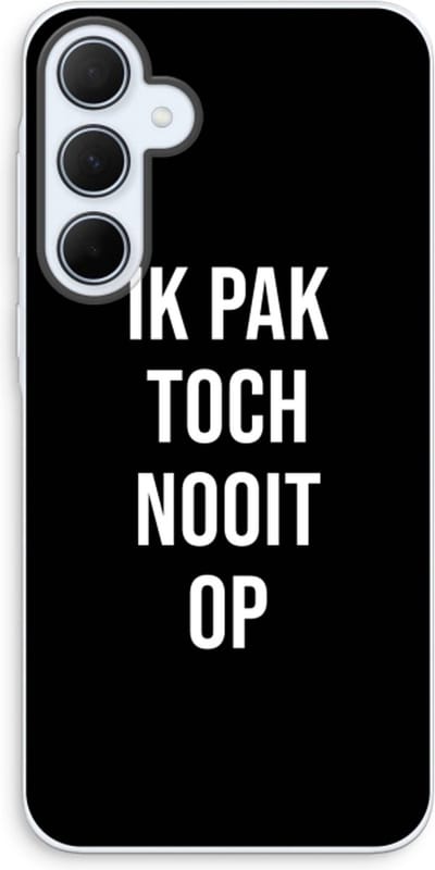 Case Company® - Hoesje geschikt voor Samsung Galaxy A35 hoesje - Ik pak nooit op - Zwart - Soft Cover Telefoonhoesje - Bescherming aan alle Kanten en Schermrand