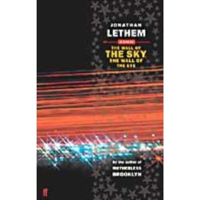 The Wall Of The Sky, The Wall Of The Eye - Jonathan Lethem
