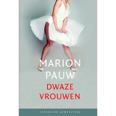 Dwaze Vrouwen (Set Van 10) - Literaire Juweeltjes - Marion Pauw