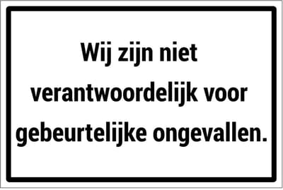 Niet verantwoordelijk voor gebeurtelijke ongevallen sticker | 18 x 12 cm