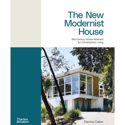 The New Modernist House - Patricia Callan