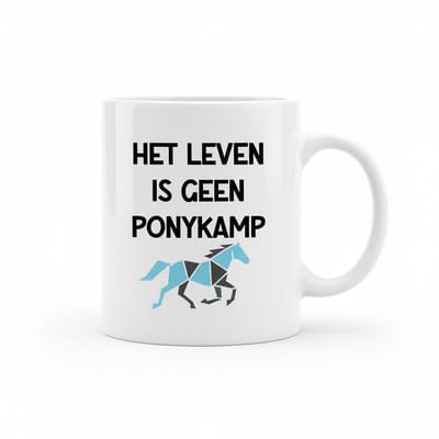 Het Leven Is Geen Ponykamp – Grappige Quote Koffiemok 330 ml | Humoristisch Cadeau voor Werk & Thuis
