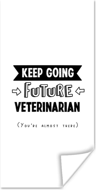 Poster Onderwijs - Studeren - Dierenarts - Spreuken - 80x160 cm