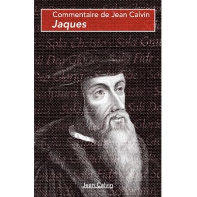 Jaques - Commentaires Sur Le Nouveau Testament - Jean Calvin