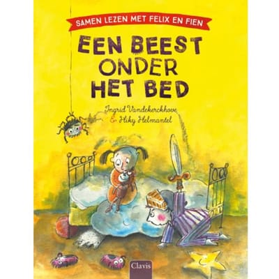 Een Beest Onder Het Bed - Samen Lezen Met Felix En Fien - Ingrid Vandekerckhove