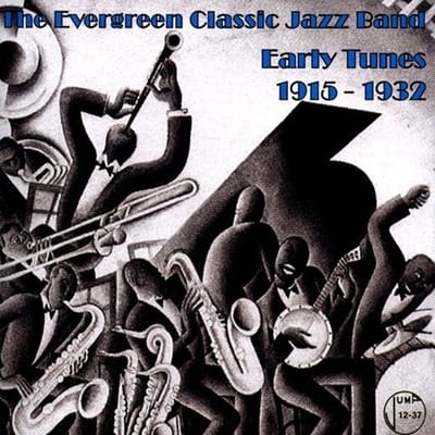 The Evergreen Classic Jazz Band - Early Tunes 1915-1932 (CD)