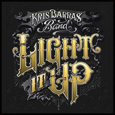 Light It Up - Kris Barras -band-