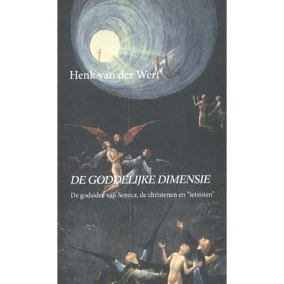 De Goddelijke Dimensie - Henk van der Werf