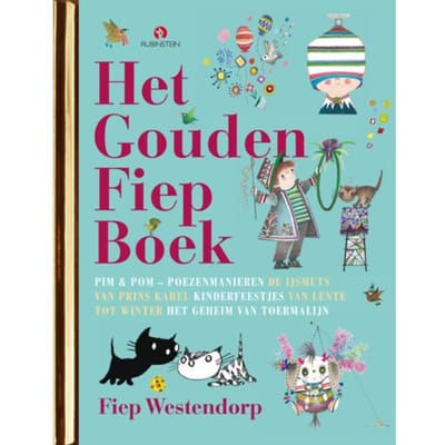 Het Gouden Fiep Boek - Gouden Voorleesboeken - Fiep Westendorp