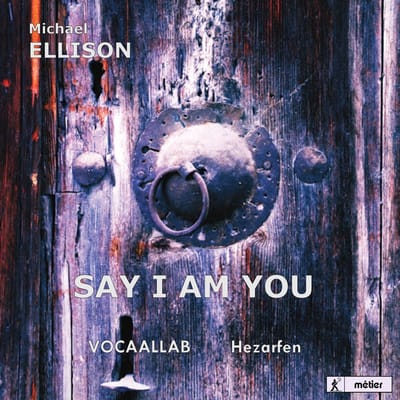 Vocaallab & Hezarfen Ensemble & Lucas Vis - Ellison: Say I Am You (Opera) (CD)