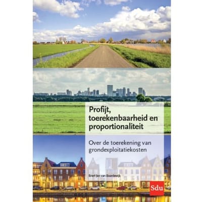 Profijt, Toerekenbaarheid En Proportionaliteit (Ptp-Criteria) - Evert Jan van Baardewijk