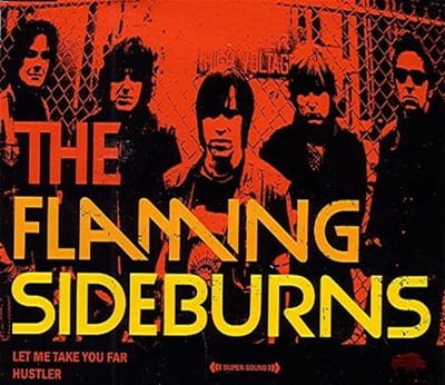 Flaming Sideburns - Let Me Take You Far (7" Single)