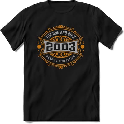 2003 The One And Only T-Shirt | Goud - Zilver | Grappig Verjaardag  En  Feest Cadeau | Dames - Heren | - Zwart - XL