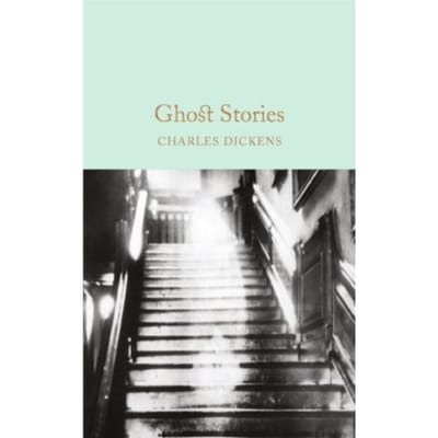 Ghost Stories - Macmillan Collector's Library - Charles Dickens