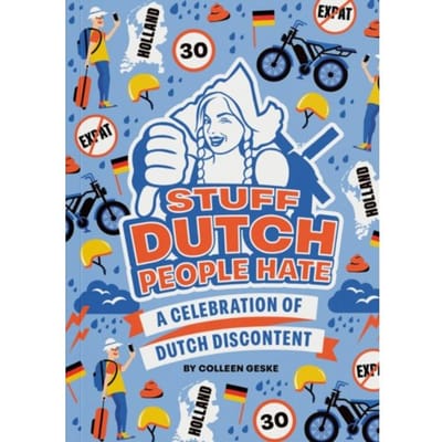 Stuff Dutch People Hate - Colleen Geske