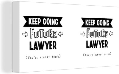 Canvas Schilderij Quote - Studeren - Advocaat - 40x20 cm - Wanddecoratie
