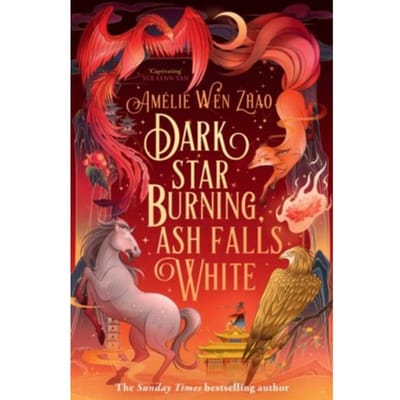 Dark Star Burning, Ash Falls White - Song Of The Last Kingdom - Amelie Wen Zhao