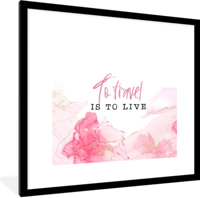 Fotolijst incl. Poster - Spreuken - Quotes - To travel is to live - Roze - 40x40 cm - Posterlijst