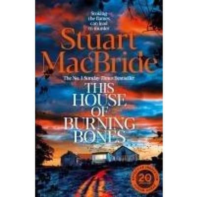This House Of Burning Bones - Stuart MacBride