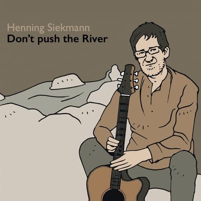 Henning Siekmann - Don't Push The River (CD)
