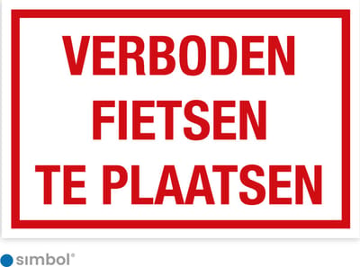 Simbol - Bord Verboden Fietsen Te Plaatsen - Geen Fietsen Plaatsen - Dibond - Formaat 20 x 30 cm.