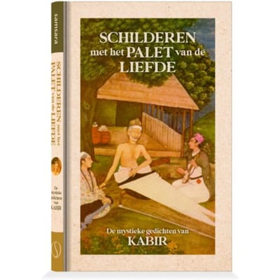Schilderen Met Het Palet Van De Liefde - Kabir