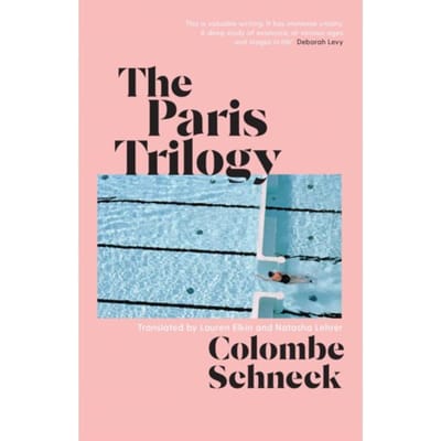 The Paris Trilogy - Colombe Schneck