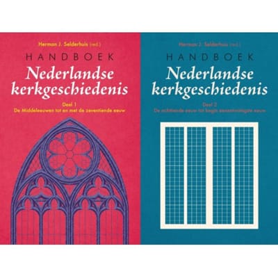 Handboek Nederlandse Kerkgeschiedenis - Herman Selderhuis
