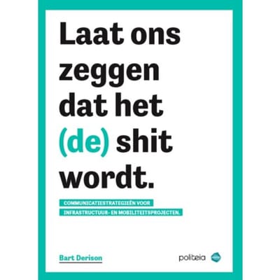 Laat Ons Zeggen Dat Het (De) Shit Wordt - Bart Derison