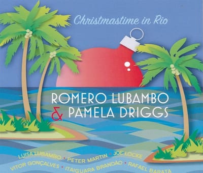 Romero Lubambo & Pamela Driggs - Christmastime In Rio (CD)