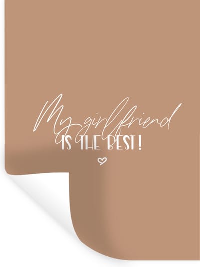 Muurstickers - Sticker Folie - Quotes - Vriendin - My girlfriend is the best! - Verliefd - Spreuken - 30x40 cm - Plakfolie - Muurstickers Kinderkamer - Zelfklevend Behang - Zelfklevend behangpapier - Stickerfolie