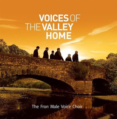 The Fron Male Voice Choir - Voices Of The Valley Home