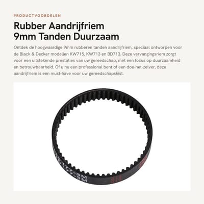 Dailygoods- Aandrijfriem 9mm - Rubber - Vervangingsriem - Geschikt voor KW715/ KW713/ BD713 - Schokbestendig - Kwaliteitsgarantie - Tandriem
