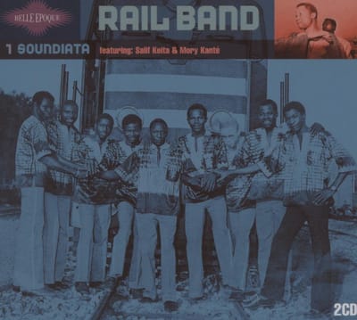 Belle Epoque Volume 1: Soundiata - Rail Band