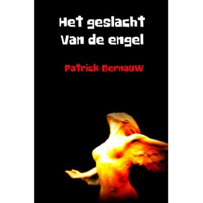 Het Geslacht Van De Engel - Patrick Bernauw