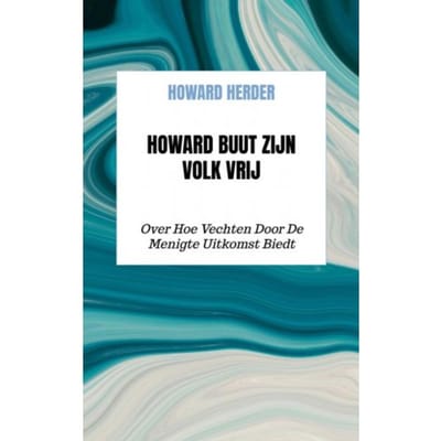 Howard Buut Zijn Volk Vrij - Howard Herder