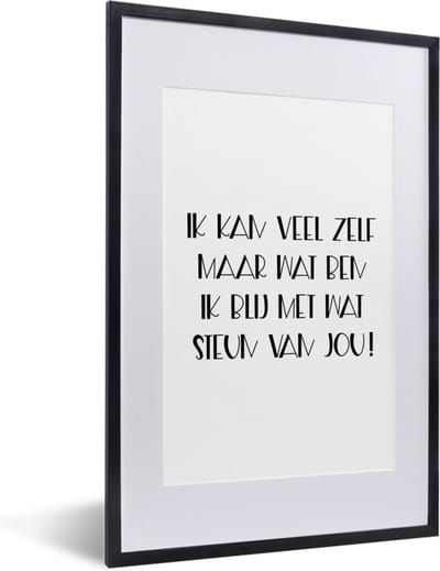 Fotolijst incl. Poster Zwart Wit- Beterschap - Quote - Steun - Zwart wit - 40x60 cm - Posterlijst