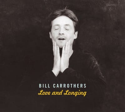 Bill Carrothers - Love And Longing (CD)