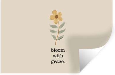 Muurstickers - Sticker Folie - Spreuken - Bloom with grace - Quotes - 30x20 cm - Plakfolie - Muurstickers Kinderkamer - Zelfklevend Behang - Zelfklevend behangpapier - Stickerfolie