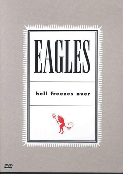 Eagles - Hell Freezes Over