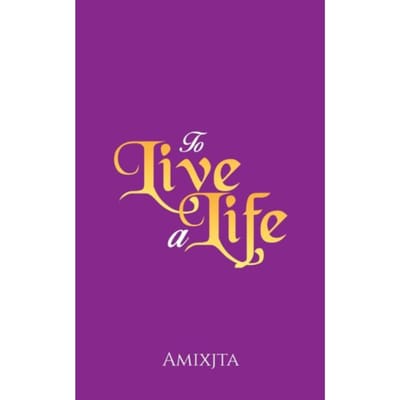 To Live A Life - Amixjta