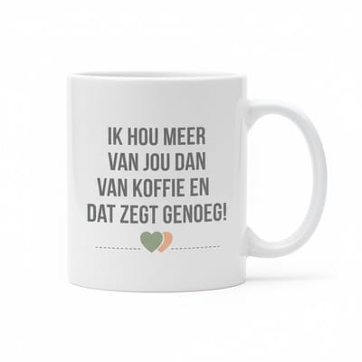Romantische Liefde Tekst Koffiemok 330 ml – “Ik Hou Meer Van Jou Dan Van Koffie” Cadeau voor Koppels